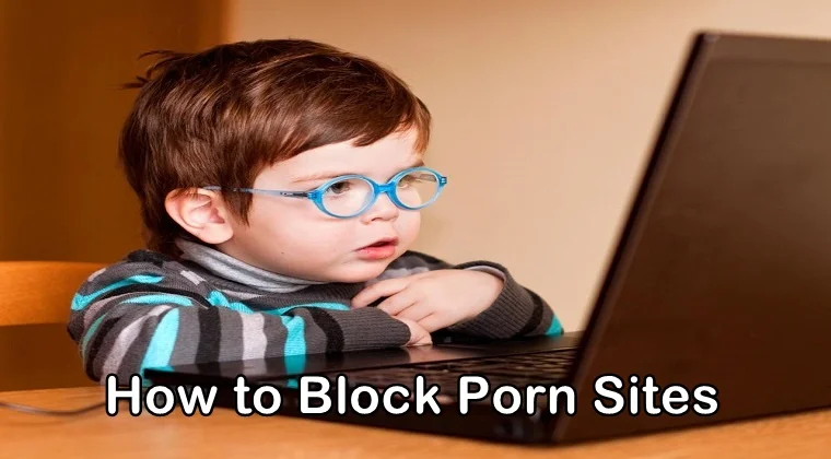 Learn How to Block Porn Sites Using Different Approaches 