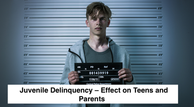 Effects of Juvenile Delinquency on Teens and their Parents